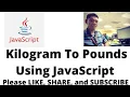 Kilogram To Pounds Using JavaScript
