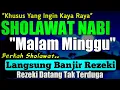 Download Lagu SHOLAWAT PENARIK REZEKI PALING DAHSYAT, Sholawat Nabi Muhammad SAW, SALAWAT JIBRIL PALING MERDU