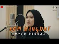 Lagu KOPI DANGDUT - FAHMI SHAHAB | Cover Reggae SKA By Hanifah Voice Lab