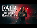 TERLANJUR MENCINTAIMU – FAIR (Cover) | Vokal Pria Paling Menyentuh 2026 😭