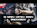 Download Lagu DJ RINDU HATIKU RINDU BREAKBEAT __ DJ MENGAPA SELALU KAU SAKIT HATIKU VIRAL TIKTOK TERBARU