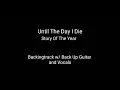 Story Of The Year - Until The Day I Die - Backing Track