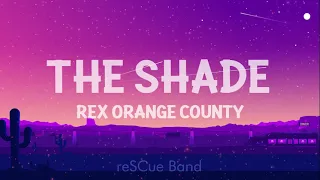 Rex Orange County - THE SHADE (Lyrics)