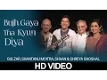 Download Lagu Bujh Gaya Tha Kyun Diya | Shaan \u0026 Shreya | Gulzar In Conversation With Tagore | HD Music Video