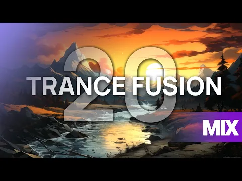 Trance Fusion 20 - Best uplifting Trance Mix
