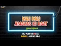 Download Lagu KALI KALI AMAVAS KI RAAT (SOUND CHECK) - DJ MAYUR MRX \u0026 ROYAL AUDIO PROFESSIONAL (36GARH UT ZONE)