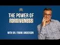 From Trauma to Resilience How Forgiveness Heals the Nervous System Dr Frank Anderson