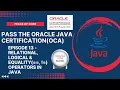 Oracle Java Certification-OCA Relational Logical Equality Operators in Java