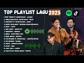 Lagu Playlist Lagu TikTok 2025 \u0026 Spotify Viral – Trending Hits Terbaru!