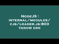 NodeJS js 800 throw err