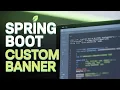 Spring Boot Custom Banner - How To Make Your App Stand Out