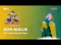 Download Lagu BOM NUKLIR  - NURUL FARIDA PASA  - ASFA NADA || PURWOREJO MARGOYOSO PATI