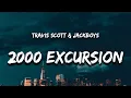 Download Lagu Travis Scott, JACKBOYS - 2000 Excursion (Lyrics)