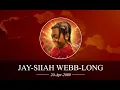Funeral Livestream Service for Jay-siiah Webb-Long