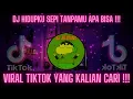 DJ HIDUPKU SEPI TANPAMU DJ TOPENG YANG KALIAN CARI