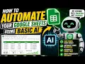 Automate Google Sheets with AI Save Hours Every Week No Coding