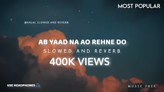 Download Ab Yaad Na Ao Slowed And Reverb Nasheed - Halal Slowed And Reverb MP3