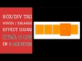 Box div tag Hover Enlarge effect Using HTML CSS