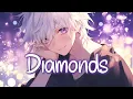 「Nightcore」 Diamonds - Rihanna ♡ (Lyrics)