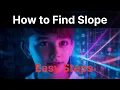 How to Find Slope from a Graph or Table Easy Steps