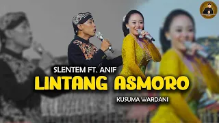 Download SLENTEM FT. ANIF - LINTANG ASMORO - CAMPURSARI KUSUMAWARDANI MP3