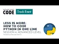 Less Is More How to Code Python in One Line Session 4 Advanced Level