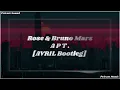 Lagu Rose \u0026 Bruno Mars - APT. [AVRIL Bootleg]