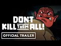 Don t Kill Them All - Early Access Announcement Trailer