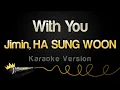Download Lagu Jimin, HA SUNG WOON - With You (Karaoke Version)