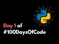 Starting with Python Day 1 of