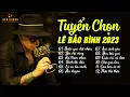 Download Lagu Bước Qua Đời Nhau, Yêu Vội Vàng - Album Ballad Hay Nhất Lê Bảo Bình - Nhạc Trẻ Hay Nhất 2023
