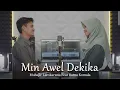 Download Lagu MEN AWEL DEKIKA by Muhajir Lamkaruna - Ratna Komala || Cover Song