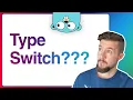 WTF is a type switch in