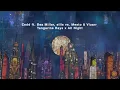 Download Lagu Tangerine Rays x All Night (Zedd vs. Mesto \u0026 Vluarr) [Zedd’s Mashup]