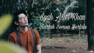 Download Biarlah Semua Berlalu - Farel Alfara Cover By Syah Ariel Khan MP3