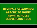 DevOps SysAdmins Apache to Nginx rewrite rules conversion tool