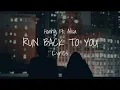 Download Lagu Hoang - Run Back To You (Feat Alisa) (Lyrics)