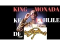 Download Lagu King Monada Ke Lahlile Di Key
