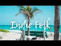 Download Lagu Indie Folk Music - Acoustic songs make your summer happier | An Indie/Pop/Folk/ Instrumentals