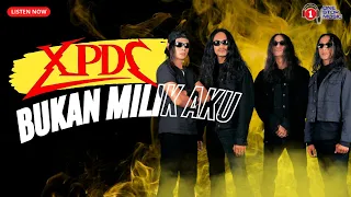 Download XPDC - Bukan Milik Aku (Lirik Video) - Trending MP3