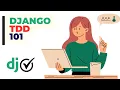 Django TDD Test Driven Development 101 -