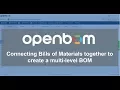 BOM Connecting Bills of Materials together to create a multi level BOM