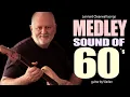 Download Lagu Medley Sound Of 60`s - Guitar by Vladan / Lennart Clearwall song