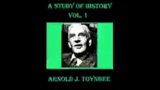 A STUDY OF HISTORY VOL 1 PART 2 ARNOLD J TOYNBEE 