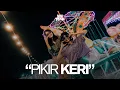Download Lagu NOK YEKA - Pikir Keri