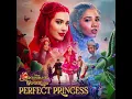'Perfect Princess' (From "Descendants: Wicked Wonderland") EXTENDED Ver.