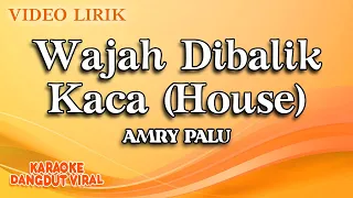 Download Amry Palu - Wajah Dibalik Kaca House (Official Video Lirik) MP3