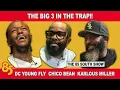 THE BIG 3 W KARLOUS MILLER DC YOUNG FLY AND CHICO BEAN THE 85 SOUTH SHOW