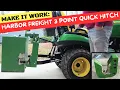 Make It Work - Harbor Freight 3 Point Quick Hitch
