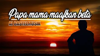 papa mama maafkan beta bastel88 dhedo official musik video lagupopindonesia